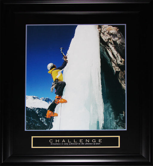 Challenge Greatness Is Only Achieved Absence of Fear Motivational Poster Frame